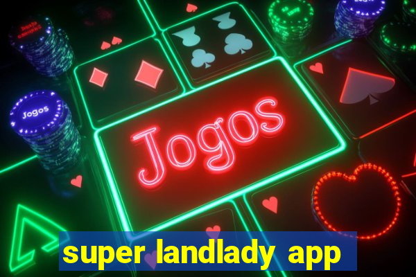 super landlady app